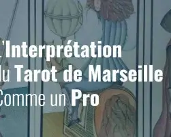 L’Interprétation Du Tarot De Marseille Comme Une Pro